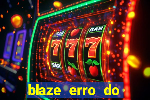 blaze erro do servidor interno